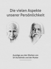 Die vielen Aspekte unserer Persönlichkeit - Sri Aurobindo - ebook