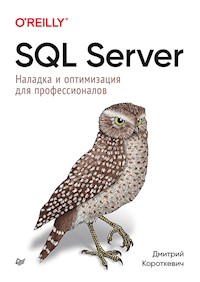 SQL Server. Наладка и оптимизация для профессионалов - Дмитрий Короткевич - ebook
