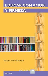 Educar con amor y firmeza - Silvana Tiani Brunelli - ebook