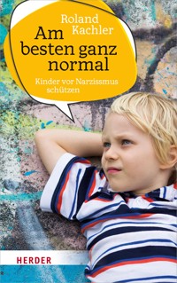Am besten ganz normal - Kachler Roland - ebook