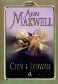 Cień i jedwab - Ann Maxwell - ebook