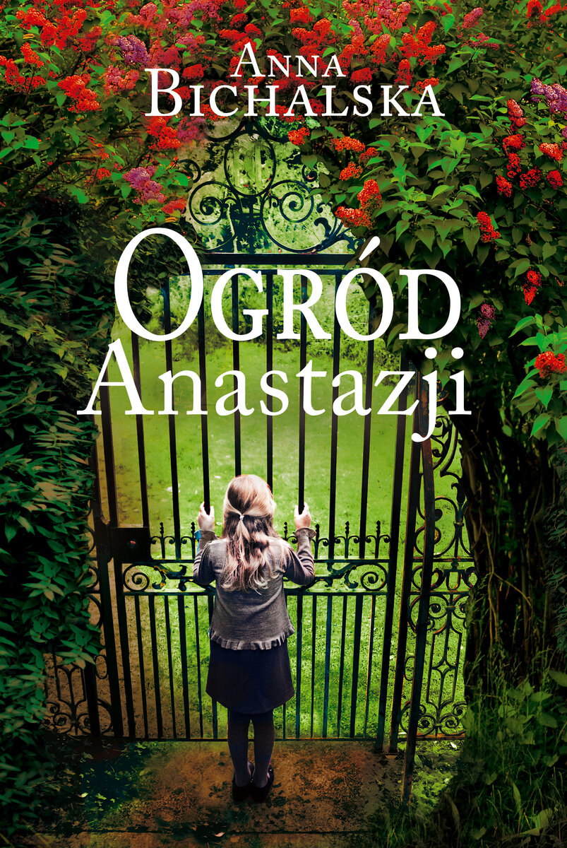 Ogród Anastazji - Anna Bichalska - ebook + książka