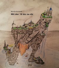 Mit der 18 bis zu dir - Maartje Kamprath - ebook
