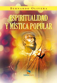 Espiritualidad y Mística Popular - Bernardo Olivera - ebook