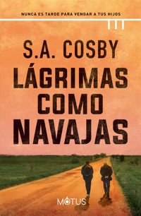 Lágrimas como navajas - Cosby S.A. - ebook