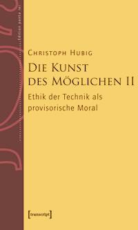 Die Kunst des Möglichen II - Christoph Hubig - ebook