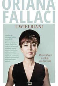 Uwielbiani. Miss Fallaci podbija Hollywood - Oriana Fallaci - ebook + książka