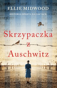 Skrzypaczka z Auschwitz - Ellie Midwood - książka