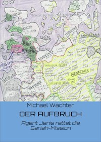 DER AUFBRUCH - Michael Wächter - ebook
