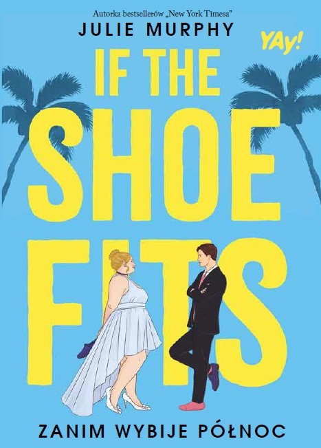 If the shoe fits. Zanim wybije północ - Julie Murphy, Ewa Tarnowska (tłum.) - ebook + książka