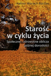 Starość w cyklu życia - Worach-Kardas Halina - książka