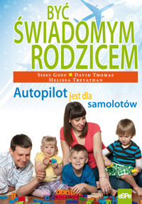 Być świadomym rodzicem - Thomas David, Trevathan Melissa, Goff Sissy - książka