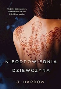 Nieodpowiednia dziewczyna - Harrow J. - ebook + książka