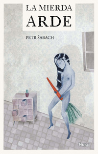 La mierda arde - Šabach Petr - ebook