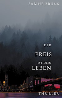 Der Preis ist dein Leben - Sabine Bruns - ebook