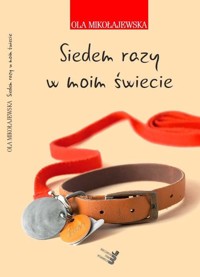 Siedem razy w moim świecie - Mikołajewska Ola - książka