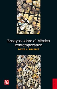 Ensayos sobre el México contemporáneo - David A. Brading - ebook