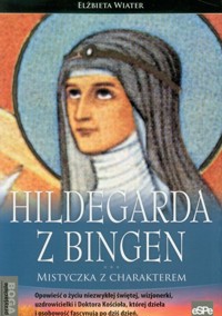 Hildegarda z Bingen - Wiater Elżbieta - książka