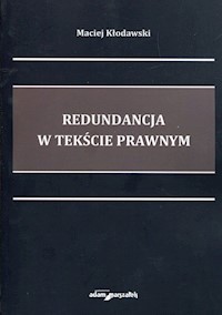 Redundancja w tekście prawnym - Kłodawski Maciej - książka
