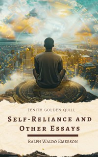 Self-Reliance and Other Essays - Ralph Waldo Emerson - ebook