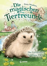 Die magischen Tierfreunde (Band 6) - Die furchtlose Penelope Piks - Daisy Meadows - ebook