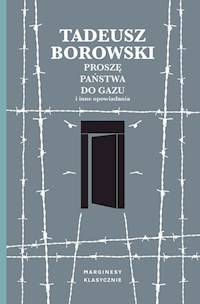Proszę państwa do gazu i inne opowiadania - Borowski Tadeusz - książka