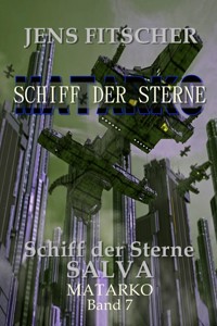 Schiff der Sterne SALVA (MATARKO Schiff der Sterne 7) - Jens Fitscher - ebook