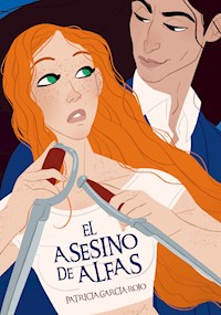 El asesino de Alfas - Patricia García-Rojo Cantón - ebook