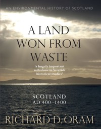 A Land Won from Waste - Richard D. Oram - ebook
