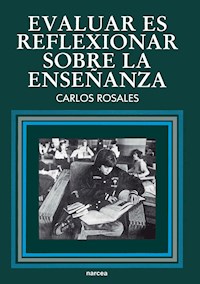Evaluar es reflexionar sobre la enseñanza - Carlos Rosales - ebook