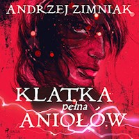 Klatka pełna aniołów - Andrzej Zimniak - ebook + audiobook