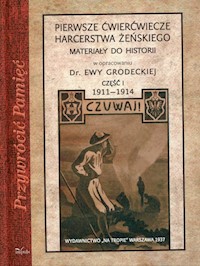 Pierwsze ćwierćwiecze harcerstwa żeńskiego - Grodecka Ewa - książka