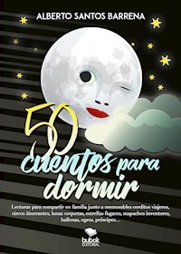 50 cuentos para dormir - Alberto Santos Barrena - ebook