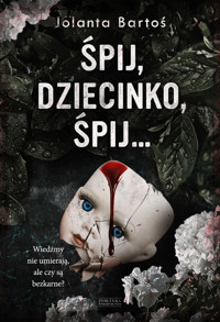 Śpij, dziecinko, śpij - Jolanta Bartoś - ebook + audiobook + książka