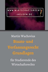 Staats- und Verfassungsrecht Grundlagen - Prof. Dr. Martin Wachovius - ebook