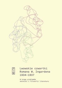 Lwowskie czwartki Romana W. Ingardena 1934-1937 - zbiorowa praca - książka