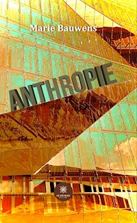 Anthropie - Marie Bauwens - ebook