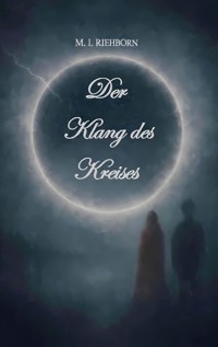 Der Klang des Kreises - M. I. Riehborn - ebook