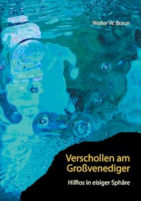 Verschollen am Großvenediger - Walter W. Braun - ebook