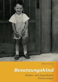 Besatzungskind - Dieter Pastula - ebook