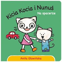 Kicia Kocia i Nunuś. Na spacerze - Głowińska Anita - książka