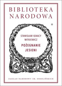 Pożegnanie jesieni - Stanisław Ignacy Witkiewicz - ebook + audiobook + książka