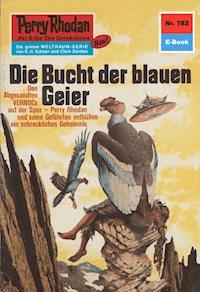 Perry Rhodan 782: Die Bucht der blauen Geier - H.G. Ewers - ebook