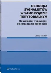 Ochrona sygnalistów w samorządzie terytorialnym - Kociński Cezary - książka