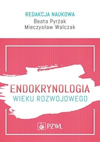 Endokrynologia wieku rozwojowego -  - książka