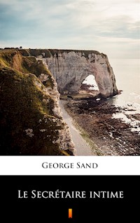Le Secrétaire intime - George Sand - ebook