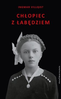 Chłopiec z łabędziem - Ingmar Villqist - książka