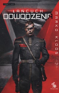 Łańcuch dowodzenia Frontline Tom 4 - Marko Kloos - książka