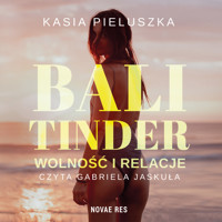 Bali Tinder. Wolność i relacje - Pieluszka Kasia - audiobook
