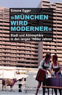 »München wird moderner« - Simone Egger - ebook